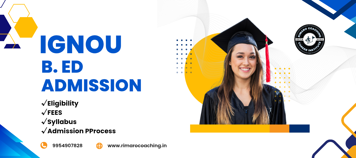 IGNOU B.Ed Admission 2026 – Entrance Test, Eligibility, Important Dates